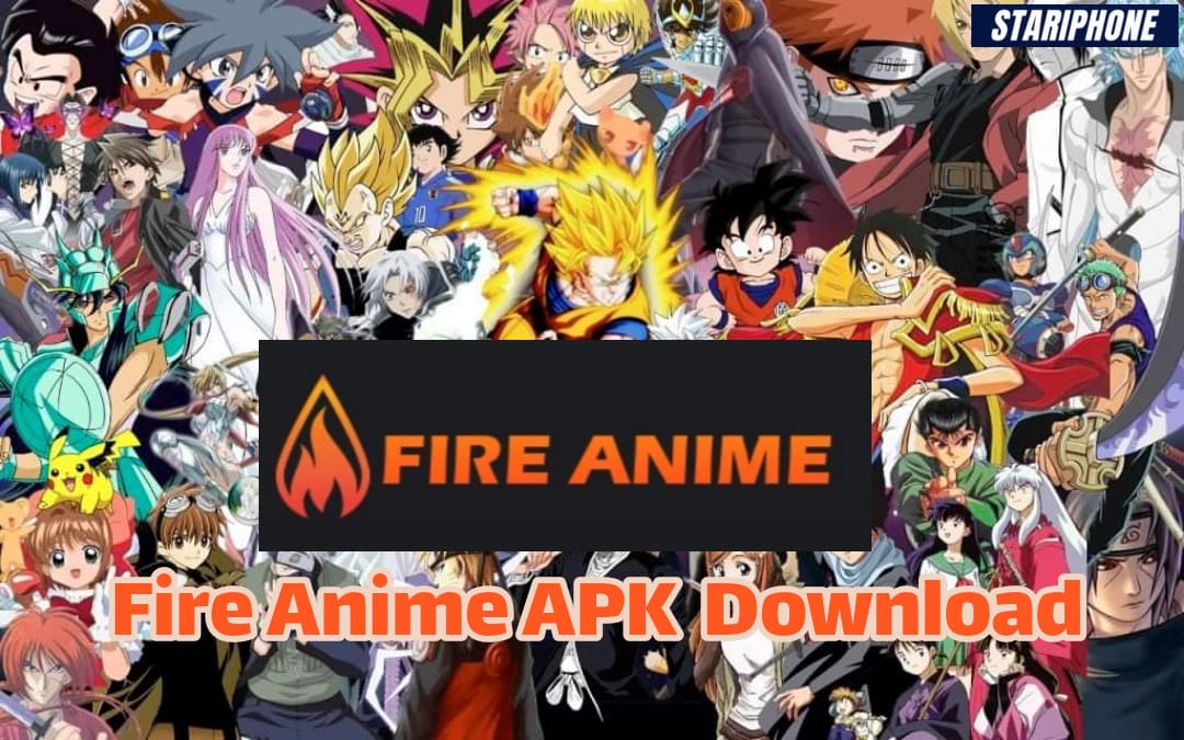 Fire Anime APK 3.2.4 Download Free 2022 For Android Stariphone